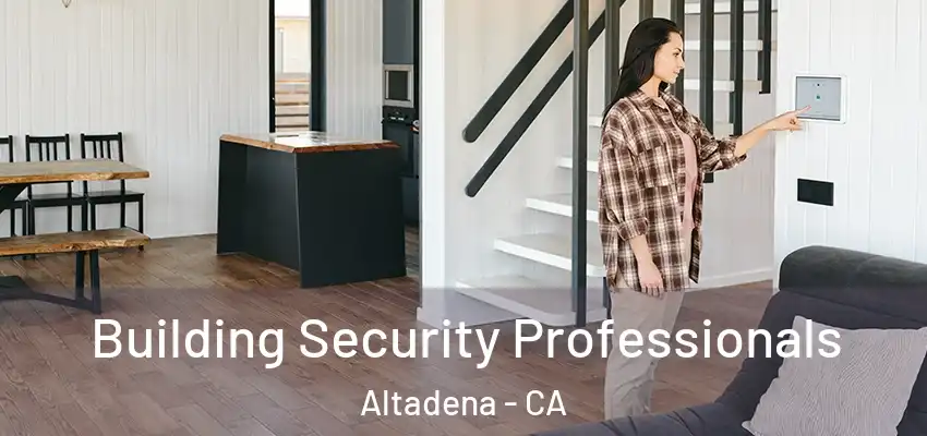  Building Security Professionals Altadena - CA