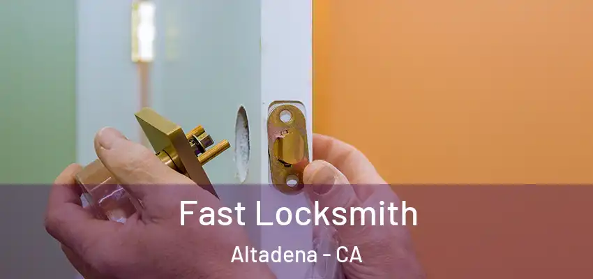  Fast Locksmith Altadena - CA